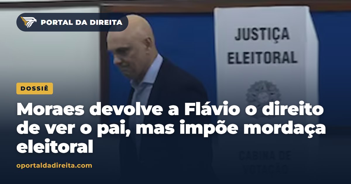Moraes devolve a Flávio o direito de ver o pai, mas impõe mordaça eleitoral